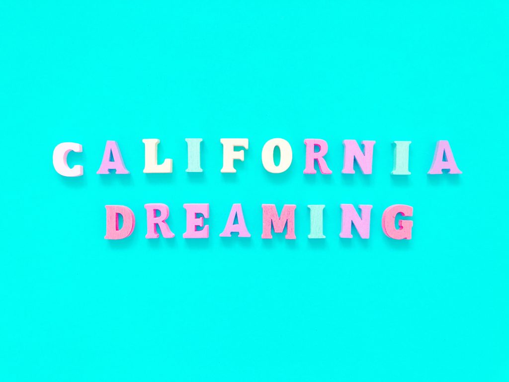 california dreaming spelled out, showing the beauty of luxury rehabs
